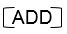 ADD
